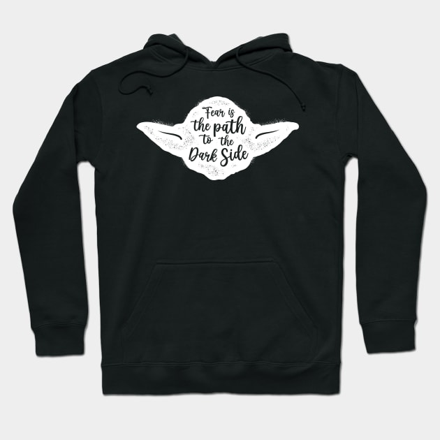 Fear is the path to the Dark Side Hoodie by PAINTMONKEYS